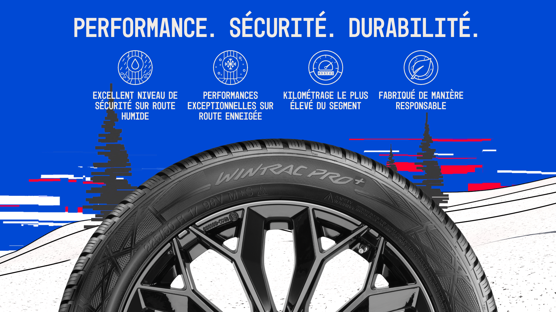 Bannière Performance, sécurité et durabilité. 4 piliers du Wintrac Pro+: Excellent niveau de sécurité sur route humide, performances exceptionnelles sur route enneigée, kilométrage le plus élevé du segment et fabriqué de manière responsable.